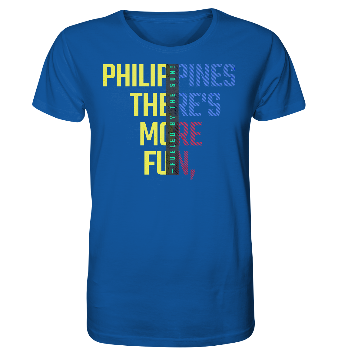 Philippines More Fun - Organic Shirt