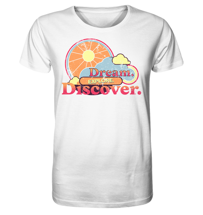 Dream Explore Discover - Organic Shirt